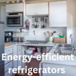 Energy-efficient refrigerators